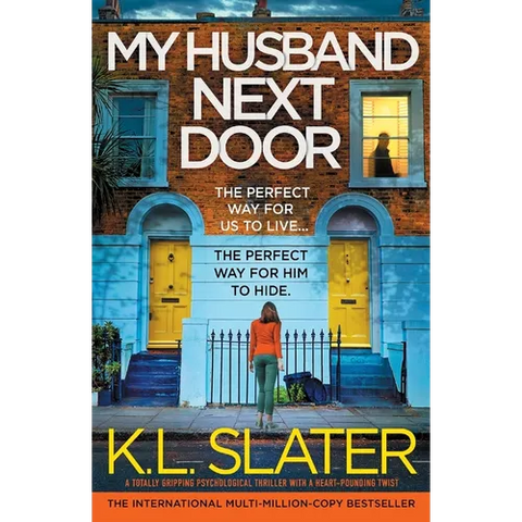 My Husband Next Door: A totally gripping psychological thriller with a heart-pounding twist