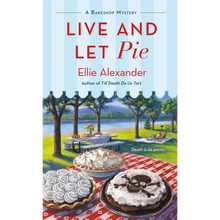 Live and Let Pie: A Bakeshop Mystery - Paperback
