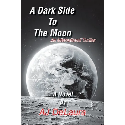 A Dark Side to the Moon: An International Thriller
