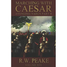 Marching With Caesar: Avenging Varus Part II - Paperback