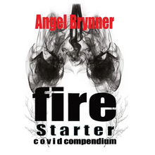 Firestarter: Covid Compendium - Paperback