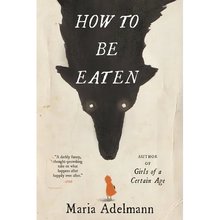 How to Be Eaten - Paperback