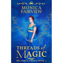 Threads of Magic: A Pride and Prejudice Variation - Paperback