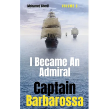 Captain Barbarossa: I Became An Admiral Over Ottoman Empire Fleet - Paperback