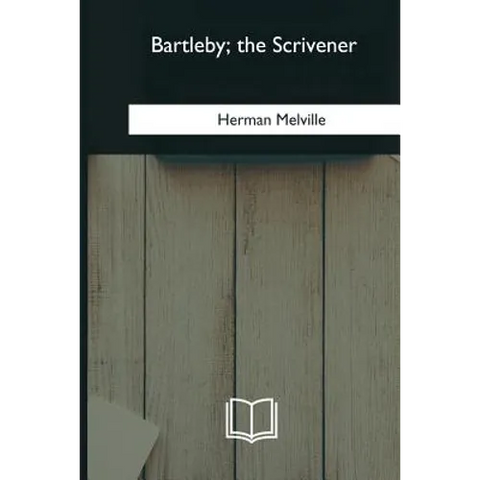 Bartleby, the Scrivener