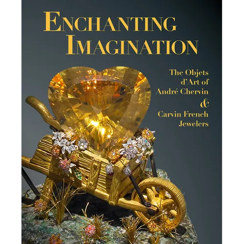 Enchanting Imagination: The Objets d'Art of Andre Chervin and Carvin French Jewelers
