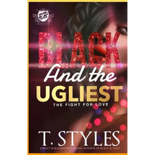 Black And The Ugliest: The Fight For Love (The Cartel Publications Presents)