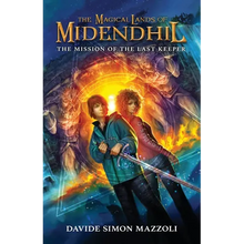 The Magical Lands of Midendhil: The Mission of the Last Keeper - Paperback