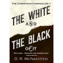 The White and the Black of It: The Christmas Chronicles: 1