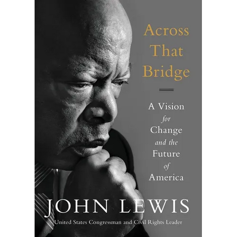 Across That Bridge: A Vision for Change and the Future of America