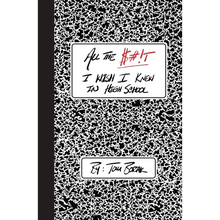 All the $#!T I Wish I Knew in High School - Paperback
