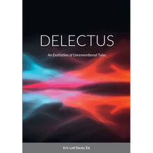 Delectus: An Exaltation of Unremembered Tales - Paperback