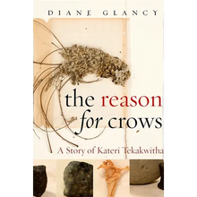 The Reason for Crows: A Story of Kateri Tekakwitha - Paperback