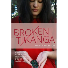 Broken Tikanga: The power of matakite, love, betrayal and sacrifice woven through generations - Paperback
