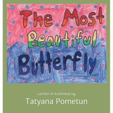 The Most Beautiful Butterfly: Written & illustrated by - Hardcover