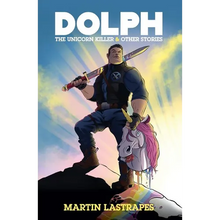 Dolph the Unicorn Killer & Other Stories - Paperback