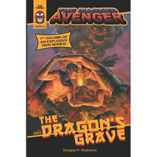 The Masked Avenger and The Dragon's Grave: The Masked Avenger #1 - Paperback