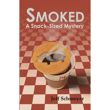 Smoked: A Snack-Sized Mystery - Paperback