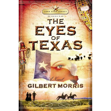 The Eyes of Texas: Lone Star Legacy, Book 3 (Rev. and Enlarg)