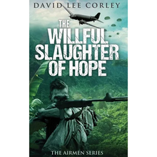 The Willful Slaughter of Hope - Hardcover
