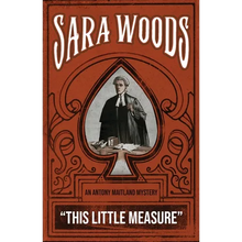 This Little Measure: An Antony Maitland Mystery