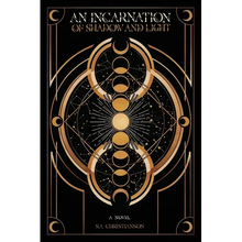 An Incarnation of Shadow and Light