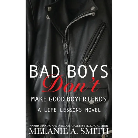 Bad Boys Don't Make Good Boyfriends: A Steamy New Adult Workplace Romance