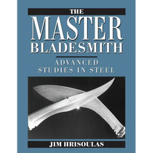 The Master Bladesmith: Advanced Studies in Steel - Paperback