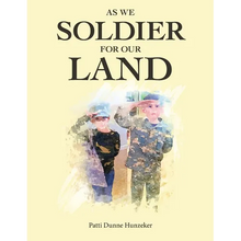 As We Soldier for Our Land