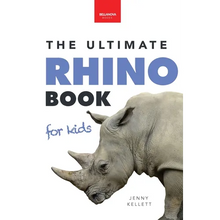 Rhinoceroses The Ultimate Rhino Book for Kids: Rhinoceros Facts, 100+ Photos, Black, White, Javan Species, Quiz & Conservation STEM Activities - Paperback