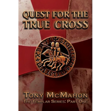 Quest for the True Cross: The Templar Series: Part One