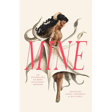 Mine: An Anthology of Body Autonomy Horror - Paperback