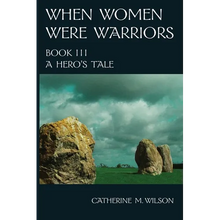 When Women Were Warriors Book III - Paperback
