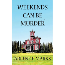 Weekends Can Be Murder