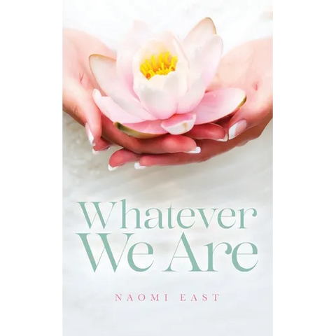 Whatever We Are