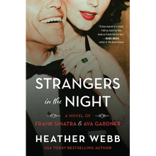 Strangers in the Night: A Novel of Frank Sinatra and Ava Gardner