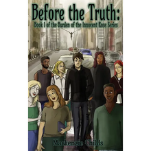 Before the Truth: Book 1 of the Burden of the Innocent Rose Series