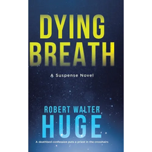 Dying Breath: A Suspense Novel - Hardcover