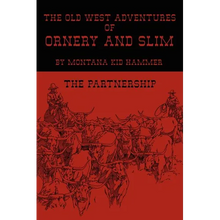 The Old West Adventures of Ornery and Slim: The Partnership - Paperback