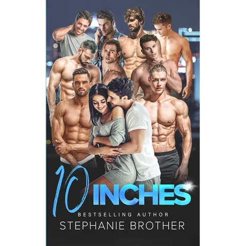 10 Inches: A Forced Proximity Reverse Harem Romance
