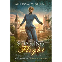 Soaring Flight: Book Seven of The Extraordinaries