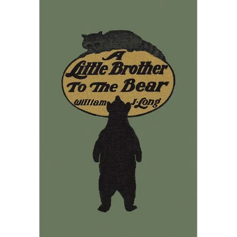 A Little Brother to the Bear (Yesterday's Classics)