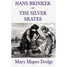 Hans Brinker -Or- The Silver Skates - Paperback