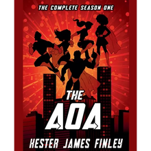 The AOA: The Complete Season One (The Agents of Ardenwood, Episodes 1-6 plus Prequel) - Paperback