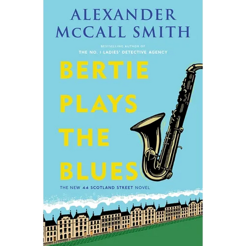 Bertie Plays the Blues: 44 Scotland Street Series (7)