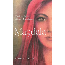 Magdala: The Lost Story of Mary Magdalene