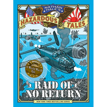 Raid of No Return (Nathan Hale's Hazardous Tales #7): A World War II Tale of the Doolittle Raid - Hardcover