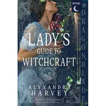 A Lady's Guide to Witchcraft: Fantasy Historical Romance - Paperback