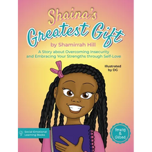 Shaina's Greatest Gift: A Story about Overcoming Insecurity and Embracing Your Strengths through Self-Love - Hardcover
