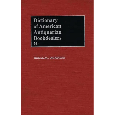 Dictionary of American Antiquarian Bookdealers